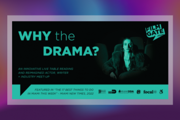 WHY the DRAMA Presented by FilmGate Miami
