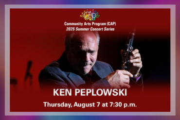 CAP 2025 Summer Concert Series: Ken Peplowski Presented by Community Arts Program (CAP)