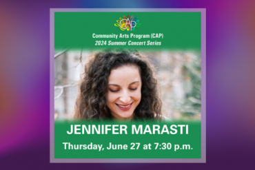 CAP 2024 Summer Concert Series: Jennifer Marasti Presented by Community Arts Program (CAP)