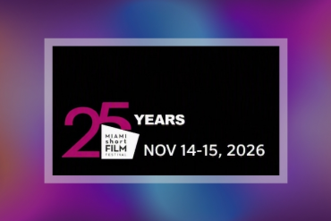 25th Edition Miami short Film Festival Presented by Miami short Film Inc.