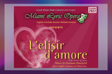 The Elixir of Love (L'elisir d'amore) Presented by Miami Lyric Opera