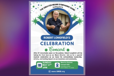 Robert Longfield’s Celebration Concert Presented by Greater Miami Symphonic Band