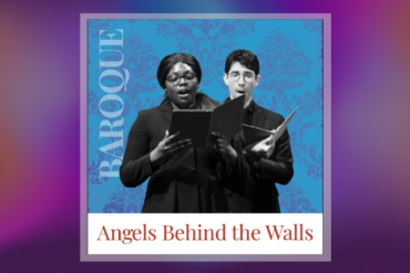 Baroque: Angels Behind the Walls Presented by Seraphic Fire