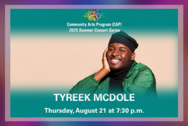 CAP 2025 Summer Concert Series: Tyreek McDole Presented by Community Arts Program (CAP)