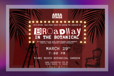 Broadway In The Botanical Presented by Area Stage