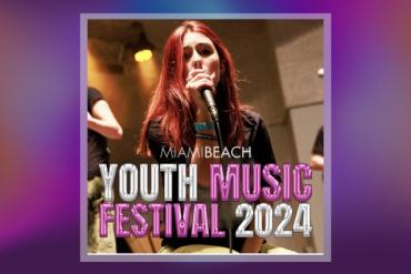 8th Annual Miami Beach Youth Music Festival Presented by Rhythm Foundation