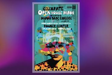 Architecture, Arts and Culture at the Koubek Center in Celebration of Open House Miami Presented by MDC