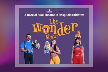 A Dose of Fun The Wonder Show! Presented by GableStage
