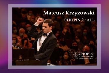 Chopin for All - Mateusz Krzyżowski Presented by Chopin Foundation of the United States