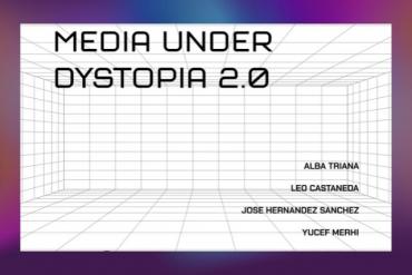 Media Under Dystopia 2.0 - MUD 2.0-Exhibition runs thru March 3