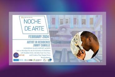Noche de Arte: Celebrating Black History Month with Jimmy Camille Presented by collaboARTive