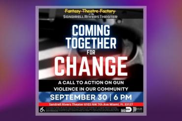 Coming Together for Change - A Call to Action on Gun Violence in Our Community Presented by Fantasy Theatre Factory