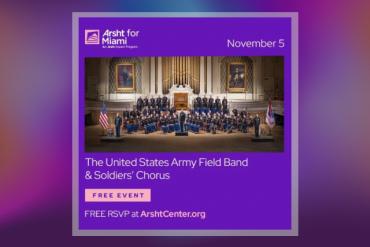 Arsht for Miami: The United States Army Field Band & Soldiers' Chorus Presented by Adrienne Arsht Center for the Performing Arts