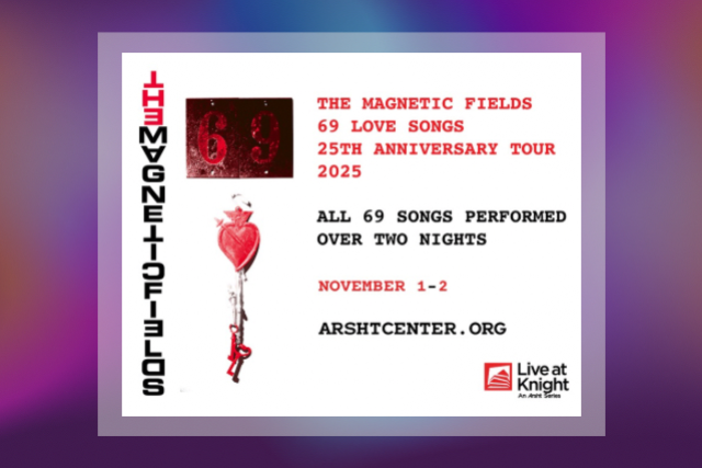 The Magnetic Fields - 69 Love Songs 25th Anniversary Tour