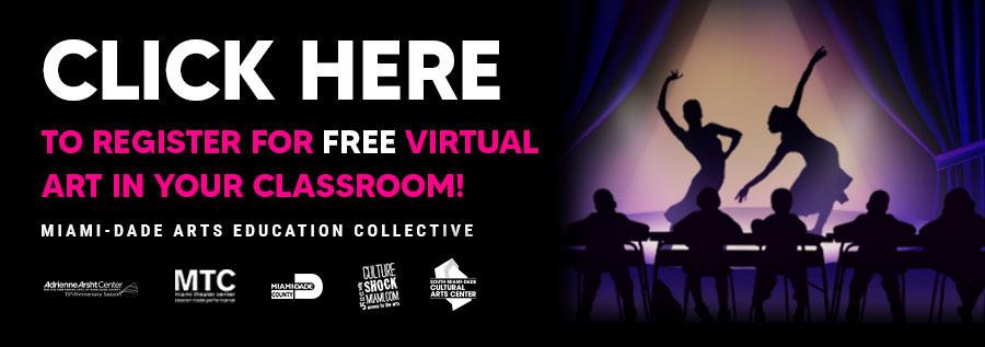 Click Here to register for free virtual art in your classroom - Miami-Dade Arts Education Collective